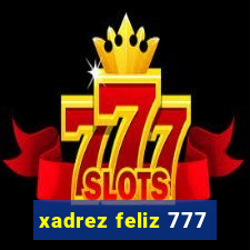 xadrez feliz 777